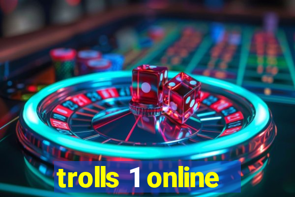 trolls 1 online